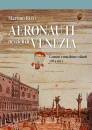 immagine Aeronauti nei cieli di Venezia Uomini e macchine