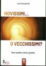 immagine di Novissimi o vecchissimi? Morte, giudizio, inferno