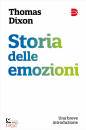 THOMAS DIXON, Storia delle emozioni Una breve introduzione