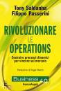 Saldanha Tony, Rivoluzionare le operations. costruire processi di