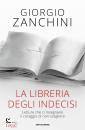 ZANCHINI GIORGIO, La libreria degli indecisi