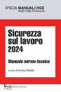 immagine di Sicurezza sul lavoro 2024 Manuale normo-tecnico