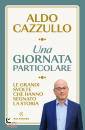 ALDO CAZZULLO, Una giornata particolare