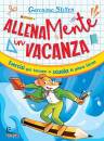 STILTON GERONIMO, Allenamente in vacanza. esercizi per tor