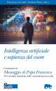 CORRADO V. - PASTA S, Intelligenza artificiale e sapere del cuore, Schol - Morcelliana, Brescia 2024