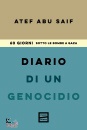 ATEF ABU SAIF, Diario di un genocidio