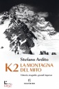 STEFANO ARDITO, K2 la montagna del mito