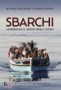 CACCIATORE ALFONSO O, Sbarchi Lampedusa il grido degli ultimi