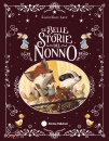 AMIOT. KARINE MARIE, Le belle storie del nonno. ediz. a color