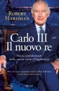 HARDMAN ROBERT, Carlo III. Il nuovo re