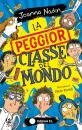 NADIN. JOANNA, La peggior classe del mondo. ediz. illus