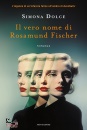 DOLCE SIMONA, Il vero nome di rosamund fischer