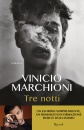 MARCHIONI VINICIO, Tre notti