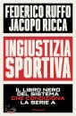 RUFFO FEDERICO, RICC, Ingiustizia sportiva