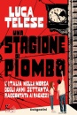 TELESE LUCA, Una stagione di piombo