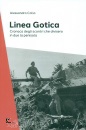 COLLA ALESSANDRA, La Linea Gotica Cronaca degli scontri che divisero