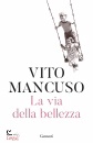 MANCUSO VITO, La via della bellezza