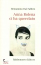 DAL FABBRO BENIAMINO, Anna Bolena ci ha querelato