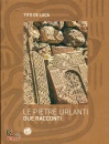 DE LUCA TITO, Le pietre urlanti Due racconti