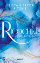 RITCHIE E BECCA, Ricochet Resistere lontana da te