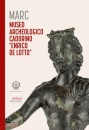 AA.VV., MARC Museo archeologico Cadorino "Enrico De Lotto"