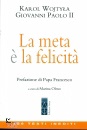 Giovanni Paolo II, La meta  la felicit