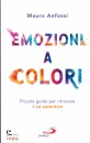 immagine di Emozioni a colori Piccola guida per ritrovare ...