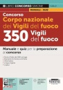 CONCORSO, 350 Vigili del fuoco Manuale e quiz