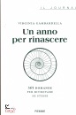 GAMBARDELLA VIRGINIA, Un anno per rinascere 365 domande per ritrovare .., Mondadori, Milano 2024