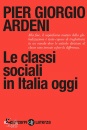 ARDENI PIER GIORGIO, Le classi sociali in Italia oggi