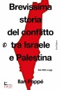 immagine di Brevissima storia del conflitto tra Israele e ...