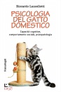 LANCELLOTTI RICCARDO, Psicologia del gatto domestico Capacit cognitive