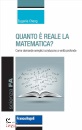 CHENG EUGENIA, Quanto  reale la matematica? Come domande ..., Franco Angeli, Milano 2024