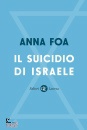 FOA ANNA, Il suicidio di Israele