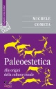 COMETA MICHELE, Paleoestetica Alle origini della cultura visuale