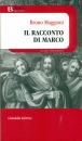 MAGGIONI BRUNO, Racconto di Marco. Edizione rinnovata e ampliata